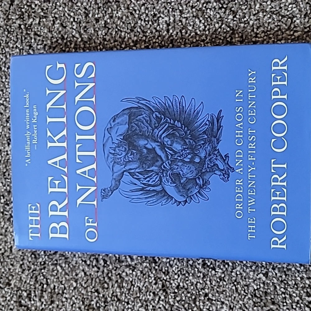 The order of nations order and chaos in the twenty first century. Robert Cooper